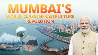 Inside Mumbai's journey to becoming a world-class city with state-of-the-art infrastructure