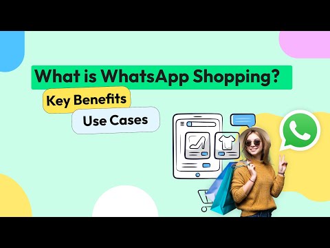 4 Key Benefits of WhatsApp Shopping You Must Know | Wati