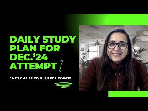 DAILY STUDY PLAN FOR EXAMS | DEC.'24 ATTEMPT | CA CS CMA EXAM PREPARATION SCHEDULE | #ca #cs #cma