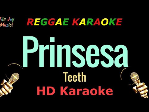 Prinsesa - Teeth (HD Reggae Karaoke)