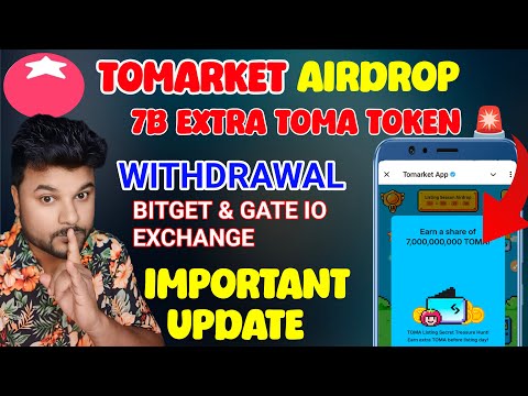 Tomarket Final Day Airdrop Deposit In Bitget & Gate l $Toma Token 7B EXTRA l Tomarket Withdrawal