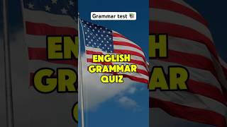 English Grammar Quiz 📚🇺🇸 #usaquiz #grammarquiz