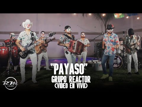 Payaso - (En vivo) - Grupo Reactor (2024)