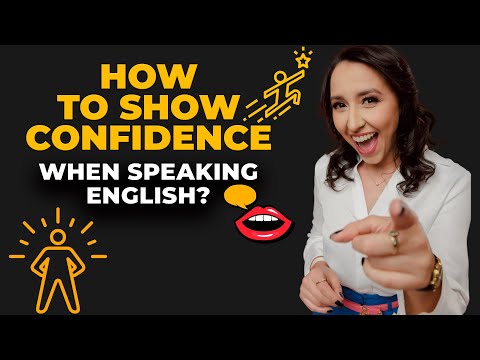 How To Show Confidence When you Speak English? 5 Tips