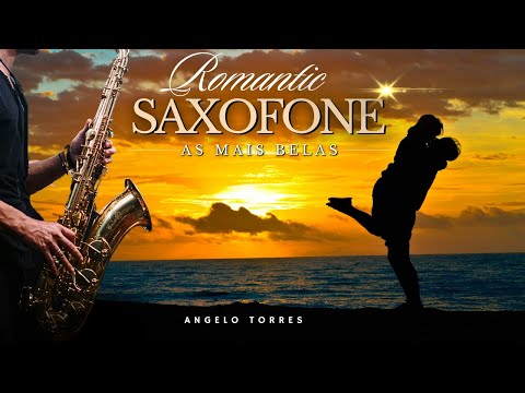 As Mais Belas Melodias De Saxofone De Todos Os Tempos 🎷 ROMANTIC SAX - Anos 80 e 90. ANGELO TORRES