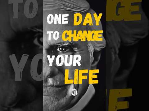 The ONE Day That Will CHANGE Your Life Forever | Jim Rohn Motivation