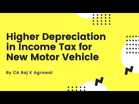 Higher Depreciation in Income Tax for New Motor Vehicle AY 2020-21 by CA Raj K Agrawal