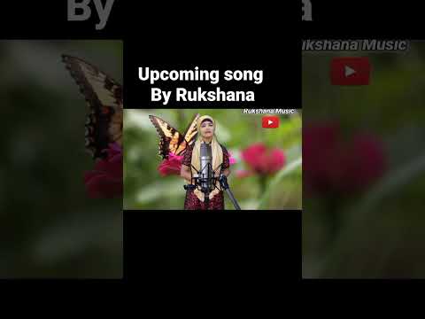 Upcoming song Rukshana Parbin