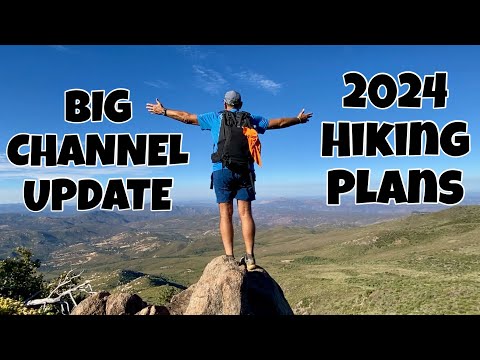 BIG CHANNEL UPDATE | 2024 Hiking Plans