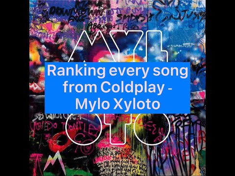 Ranking every song from Coldplay - Mylo Xyloto