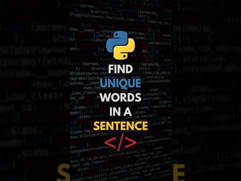 Find Unique Words In A Sentence With  Just One Python Trick! #pythontips #python #learnpython #code