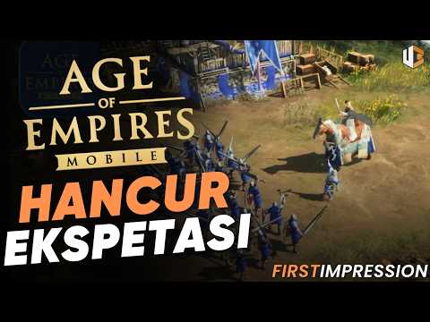 Hancur Hati Melihat Game Kesayangan Jadi Seperti ini - Age Of Empire Mobile | First Impression