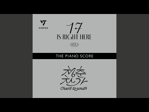 THE PIANO SCORE : SEVENTEEN (세븐틴) ‘청춘찬가’