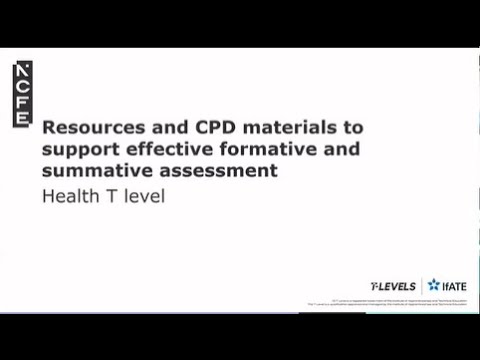 Health T level Resources and CPD materials to support effective formative and summative assessment