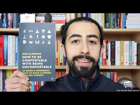 How To Be Comfortable With Being Uncomfortable by Ben Aldridge | One Minute Book Review