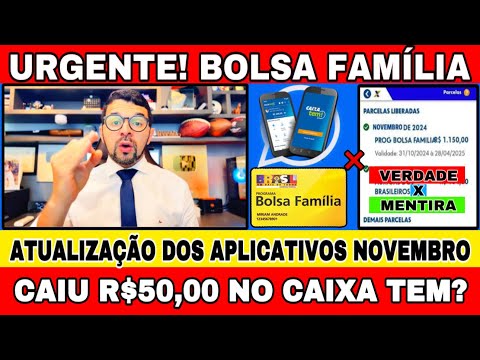 BOLSA FAMÍLIA NOVEMBRO: APLICATIVO CAIXA TEM JÁ ATUALIZOU? R$ 50,00 CAINDO NA CONTA O QUE SERÁ?