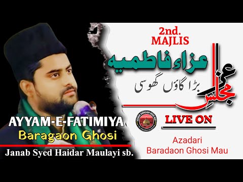 live majlis e ayyam e fatimiyah 2024 | Ghosi | Maulana S.Haidar sb. Maulayi