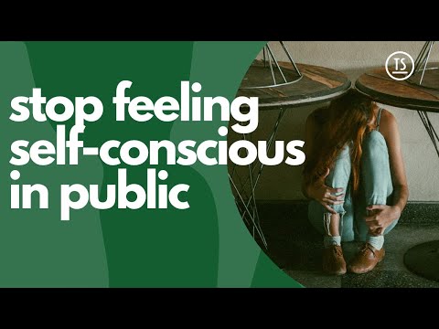 How to stop being self-conscious in public: social anxiety