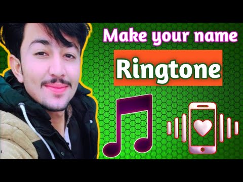 How to make ringtone your name | | Ringtone