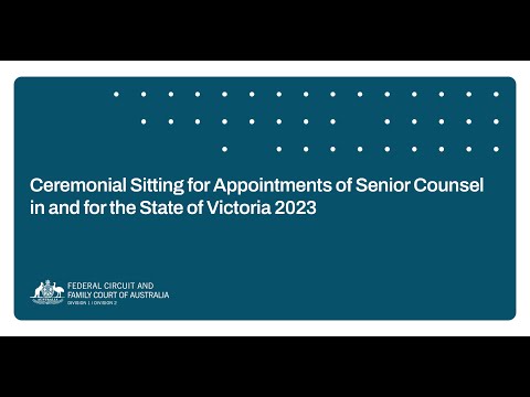 Ceremonial Sitting for Appointments of Senior Counsel in and for the State of Victoria 2023