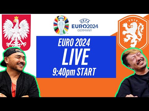 【ライブ配信】ポーランドvsオランダ【EURO2024】