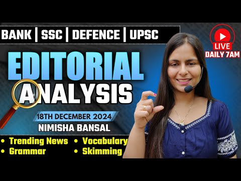 Editorial Analysis | 18th December, 2024 | Vocab, Grammar, Reading, Skimming | Nimisha Bansal