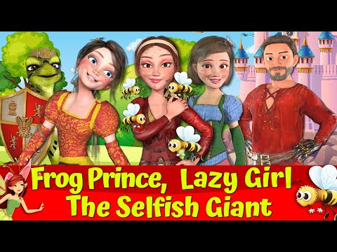 The Frog Prince 🐸👑I The Lazy Girl 🐝🔴 I The Selfish Giant 🔴👑I Animated Fairytales 🌟