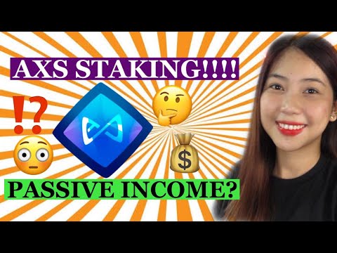 PAANO MAG STAKE NG AXS? MAGKANO ANG KITA? OK BA MAG INVEST?