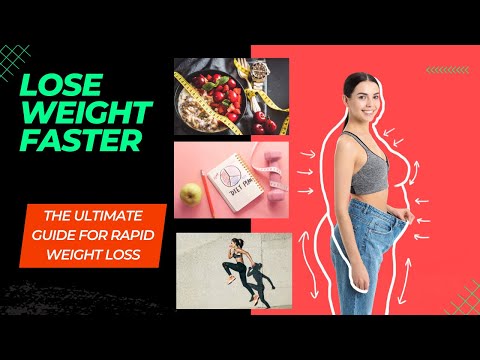 "Lose Weight Faster: The Ultimate Guide for Rapid Weight Loss"