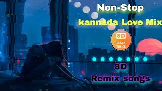 8D Non-stop Kannada love mix 2024 | Sanjith Hegde |Sonu Nigam | Golden Star Ganesh Songs