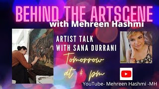 #behindtheartscene with Mehreen Hashmi | Artist Talk with Sana Durrani | Art Restoration