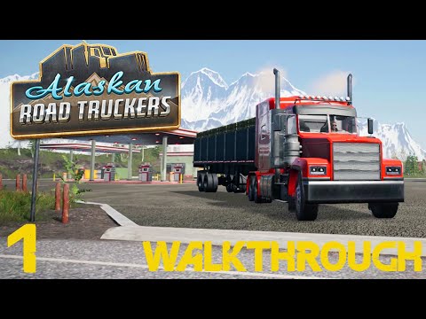 Alaskan Road Truckers Walkthrough Gameplay Part 1 4K PC No Commentary