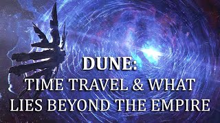 Dune Lore: Time Travel & What Lies Beyond The Atreides Empire