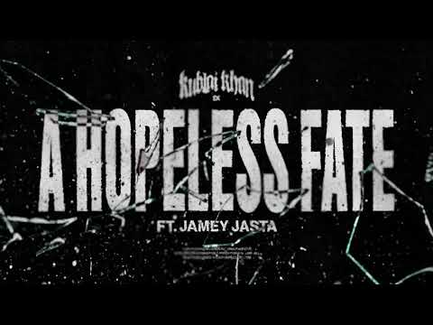 Kublai Khan TX - A Hopeless Fate (feat. Jamey Jasta)