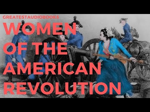 THE WOMEN OF THE AMERICAN REVOLUTION Vol. 1 - FULL AudioBook 🎧📖 | Greatest🌟AudioBooks