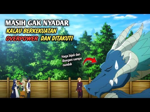 masih gak nyadar kalau berkekuatan OP dan ditakuti‼️isekai nonbiri alur cerita anime