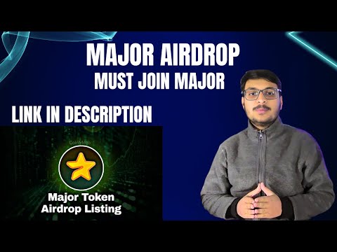 Major airdrop | Major airdrop listing date