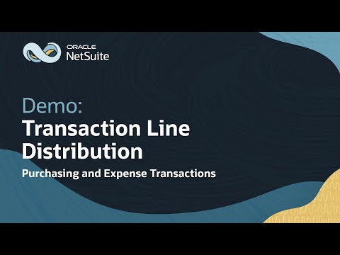 NetSuite Transaction Line Distribution Purchasing and Expenses: Demo