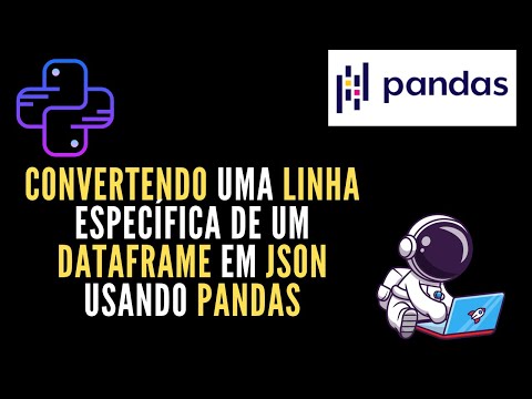 Convertendo uma Linha Específica de um DataFrame em JSON usando Pandas