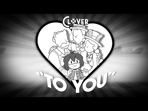 【Clover】 To You