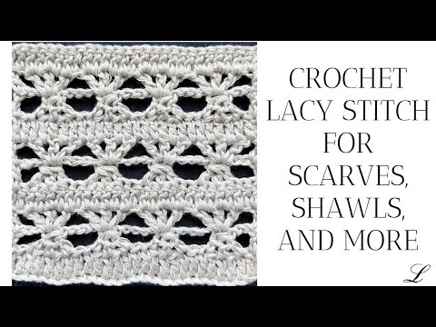 Crochet lacy stitch for scarf, shawl, tops