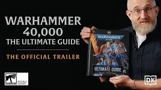 Warhammer 40,000 The Ultimate Guide - The Official Trailer