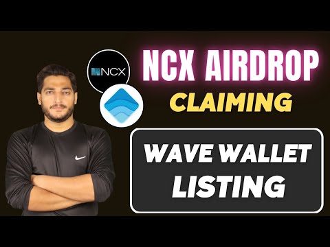 NCX Exchange Airdrop Listing & Claiming || Wave Wallet Airdrop Unlimited Coin Earn