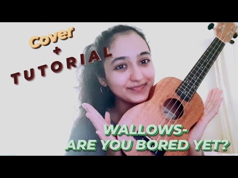 Wallows - are you bored yet? ft. Clairo ( ukulele cover + EASY tutorial )