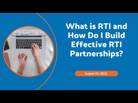 What is RTI and How Do I Build Effective RTI Partnerships?