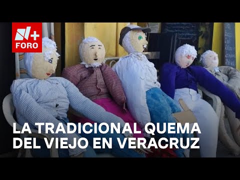 “La Quema del Viejo”: Así es la tradicional celebración de Año Nuevo en Veracruz - Las Noticias