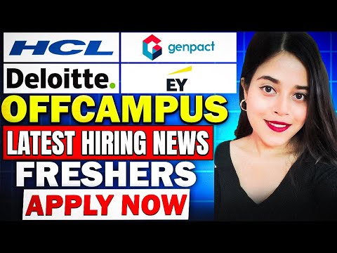 🔥 DELOITTE, EY, HCLTECH ,GENPACT HIRING | FRESHERS | OFF CAMPUS OPPORTUNITY | APPLY NOW 🔥