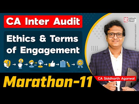 CA Inter Audit Marathon 11 | Ethics & Terms of Engagement | 100% Revision | Siddharth Agarwal Audit