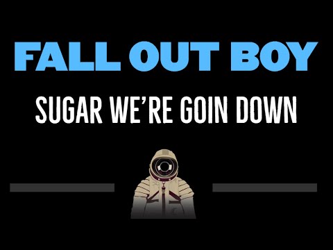 Fall Out Boy • Sugar We're Goin Down (CC) 🎤 [Karaoke] [Instrumental Lyrics]