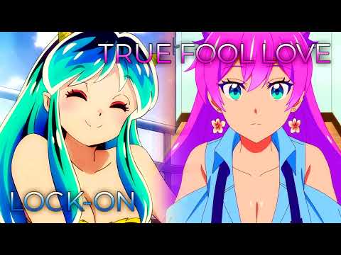 Lock-On x TRUE FOOL LOVE (Short Ver.) | Mashup of Urusei Yatsura (2022), More than a married couple